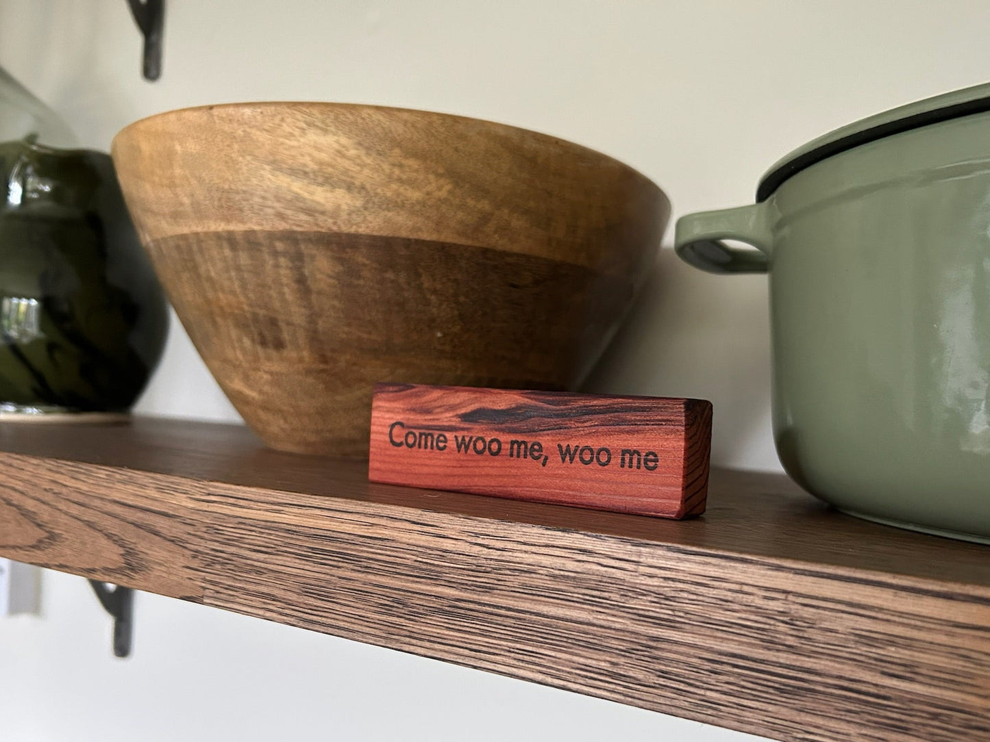 Wooden Love Quote Block: Redwood. 'Come, woo me, woo me'