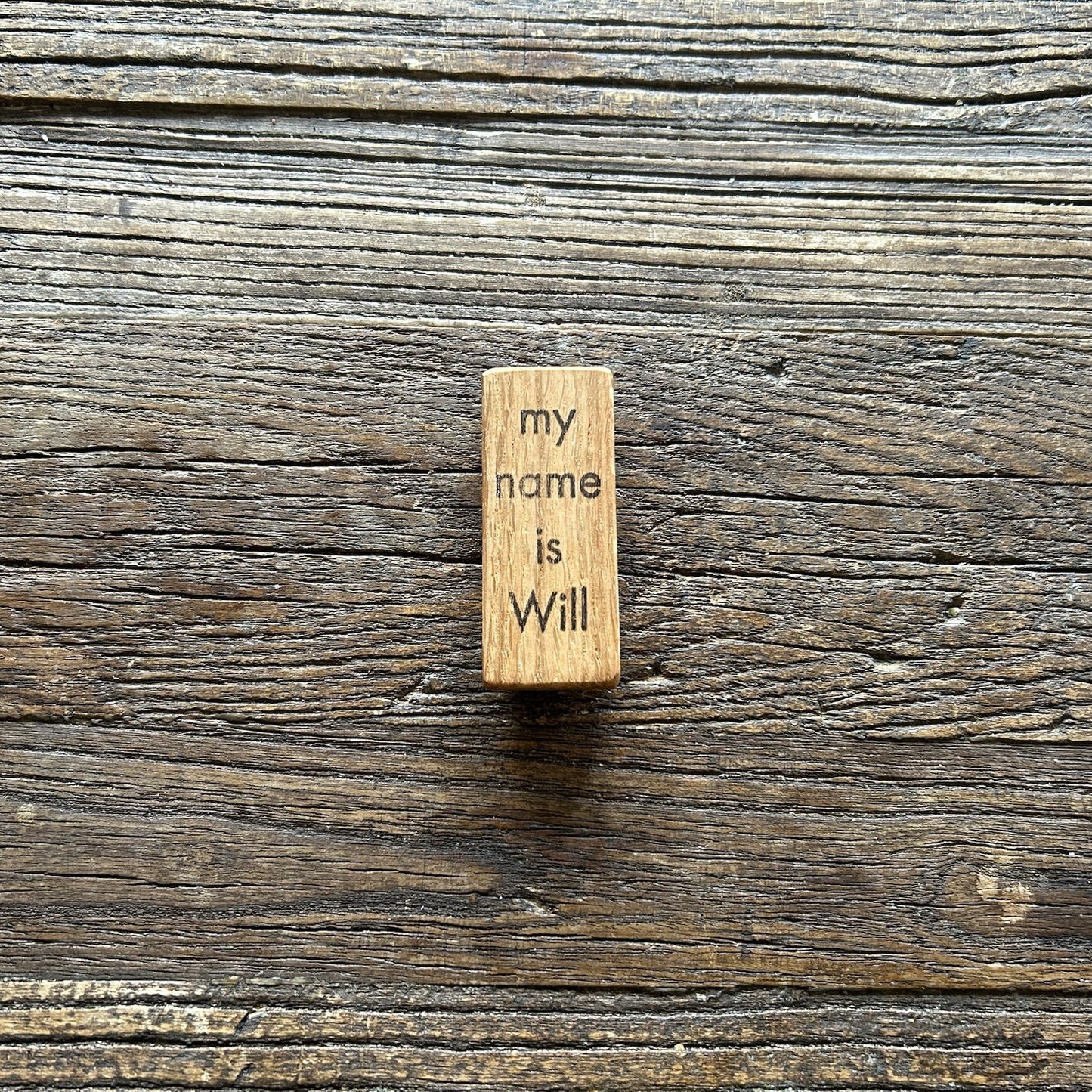 Wooden Fridge Magnet: Oak. 'my name is Will'
