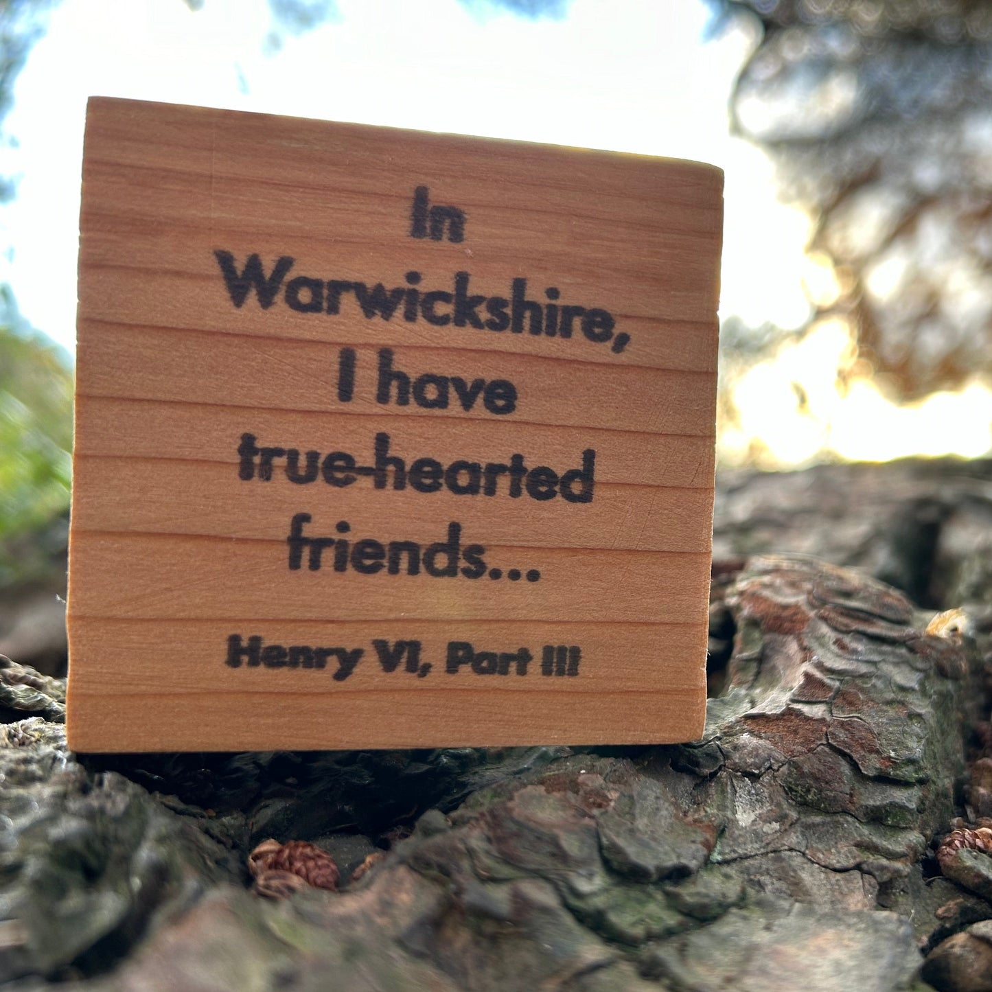 Wooden Shakespeare Quote Block: Cedar 'In Warwickshire, I have true-hearted friends...'