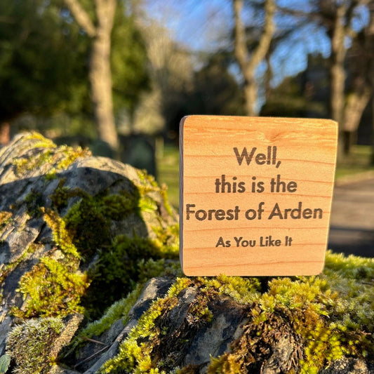 Wooden Shakespeare Quote Block: Cedar 'Well, this is the Forest of Arden'