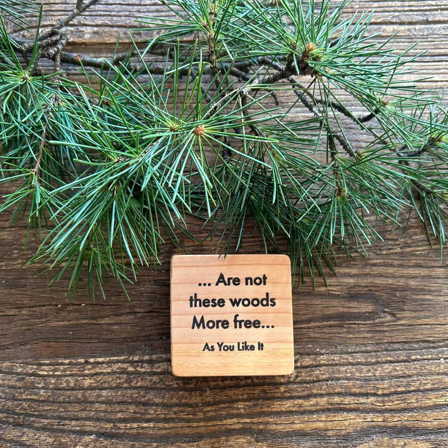 Wooden Shakespeare Quote Block: Cedar. 'Are not these woods More free...'